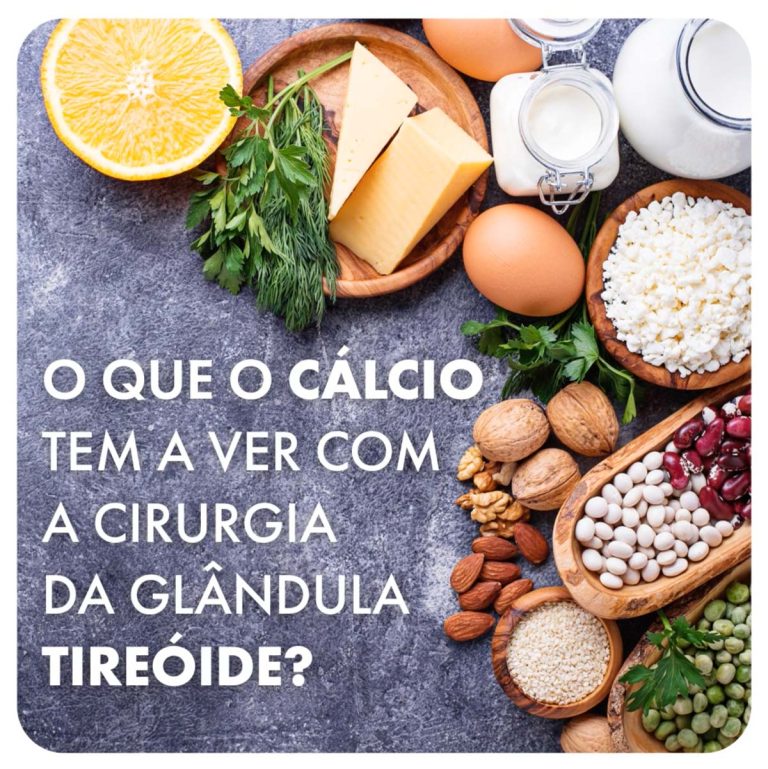 O que o calcio tem a ver com a cirurgia da glandula tireoide?